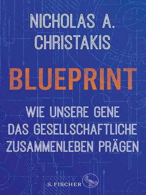cover image of Blueprint – Wie unsere Gene das gesellschaftliche Zusammenleben prägen